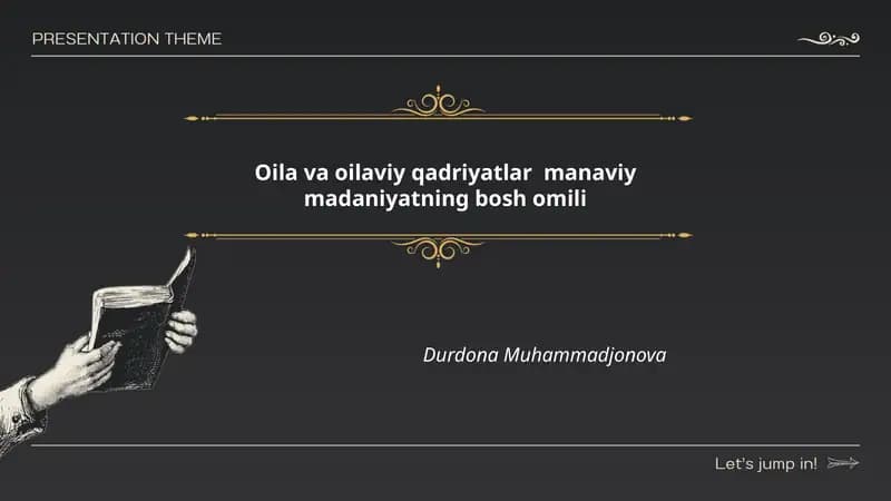 Oilava va oilaviy qadriyatlar manaviy madaniyatning bosh omili