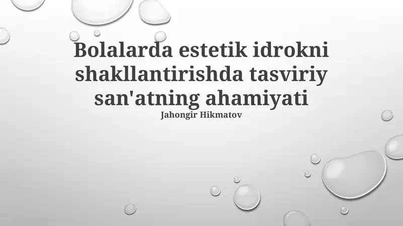 Bolalarda estetik idrokni shakllantirishda tasviriy san'atning ahamiyati