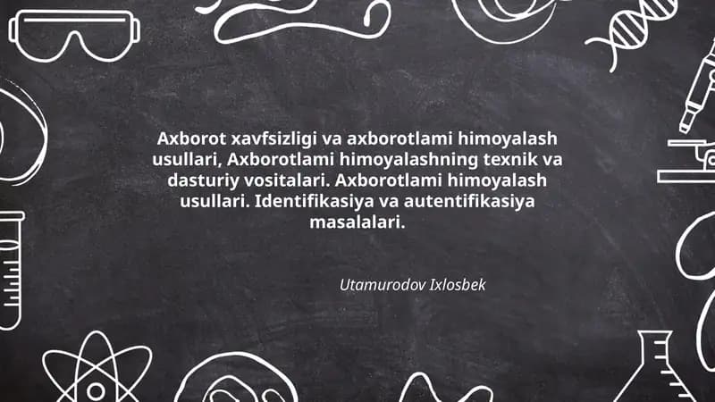 Axborot xavfsizligi va axborotlami himoyalash usullari