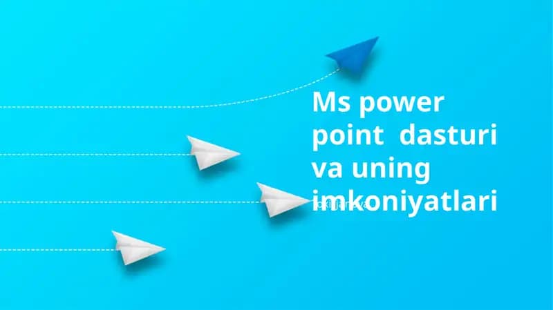 Ms power point dasturi va uning imkoniyatlari