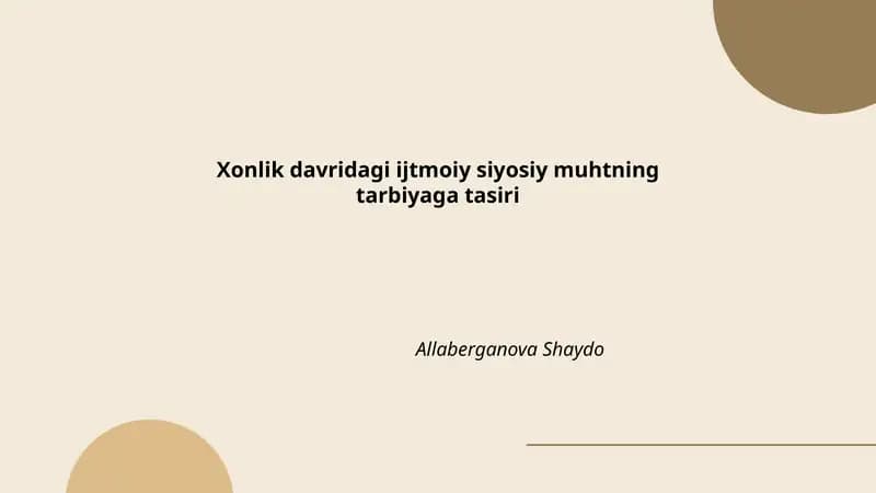 Xonlik davridagi ijtmoiy siyosiy muhtning tarbiyaga tasiri