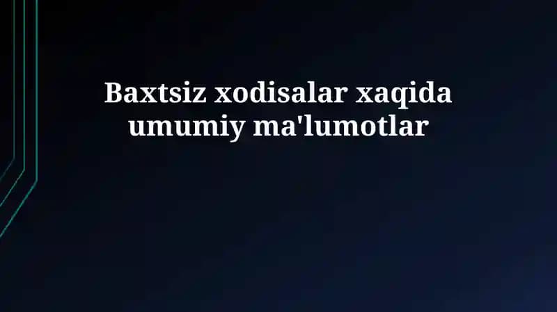 Baxtsiz Hodisalar: Ta'riflar va Turlari