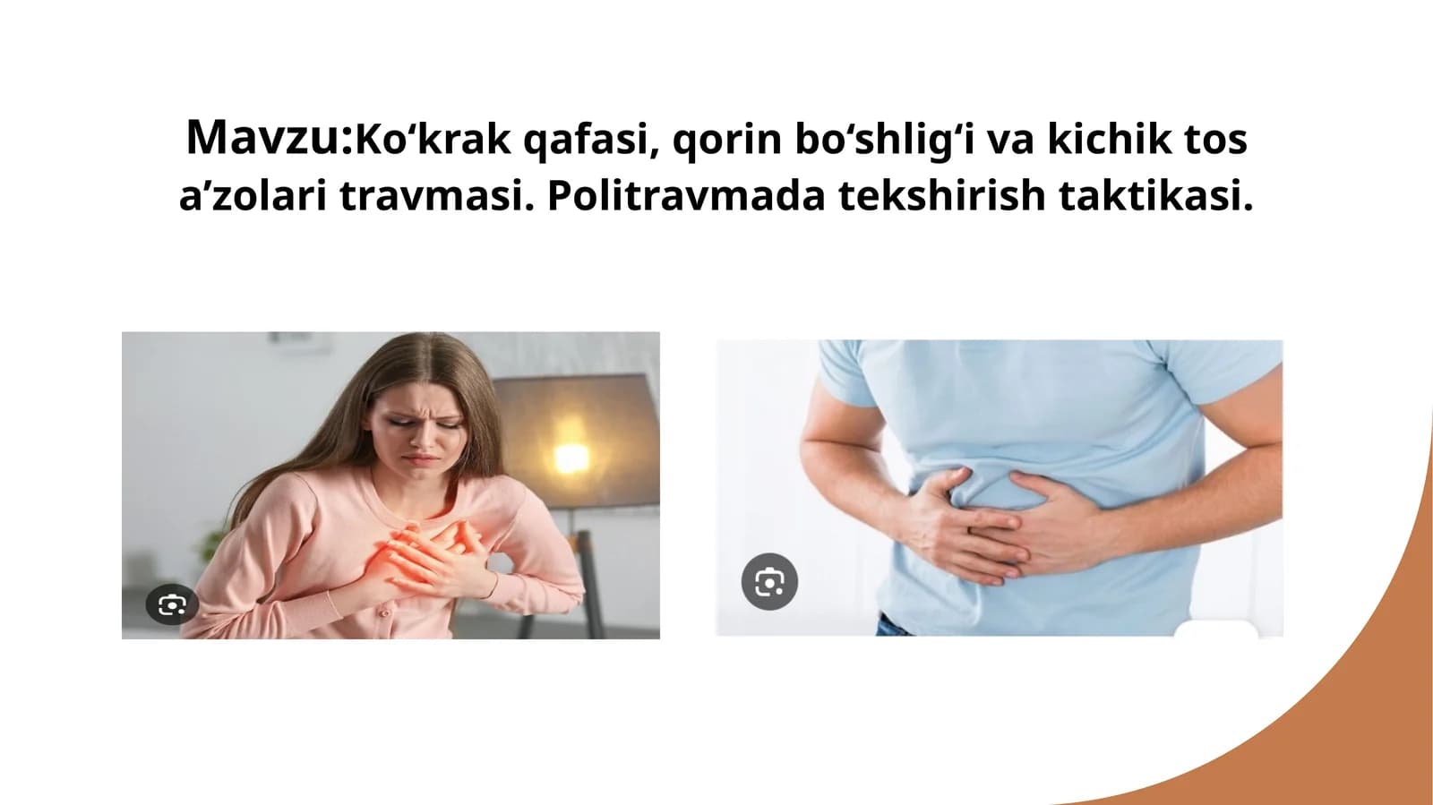 Ko‘krak qafasi, qorin bo‘shlig‘i va kichik tos a’zolari travmasi. Politravmada tekshirish taktikasi.