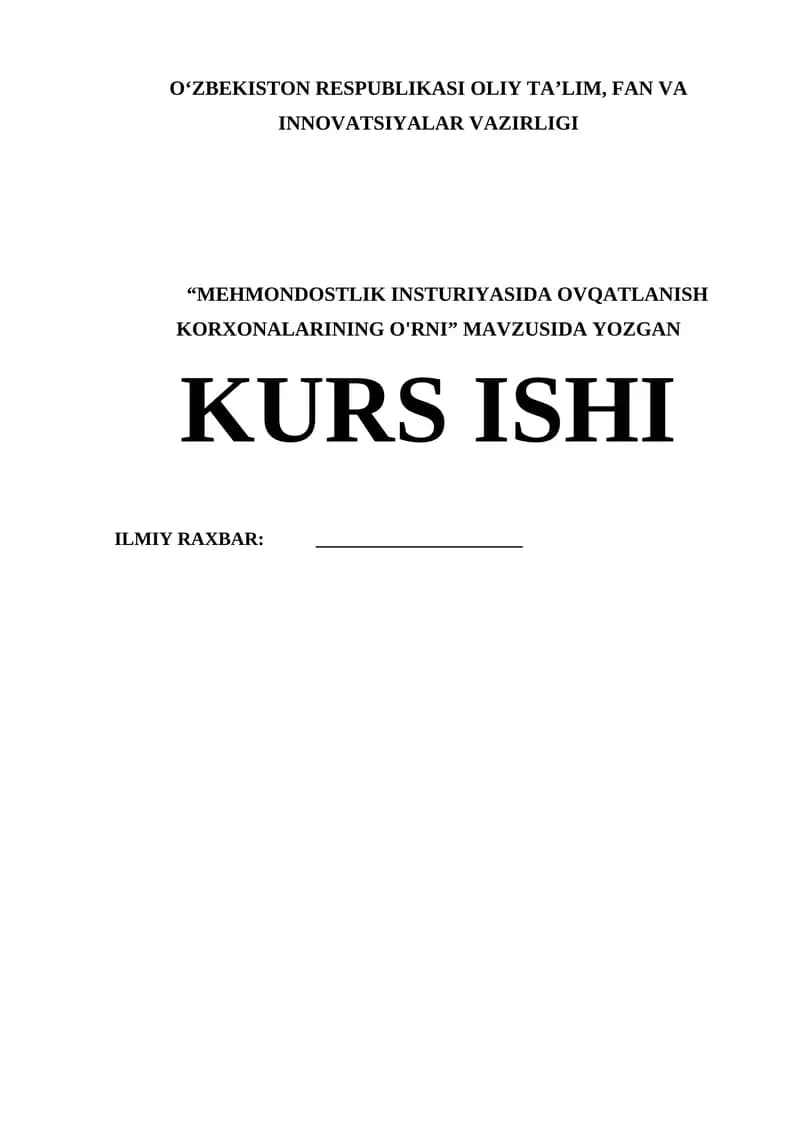 "MEHMONDOSTLIK INSTURIYASIDA OVQATLANISH KORXONALARINING O'RNI" MAVZUSIDA YOZGAN KURS ISHI