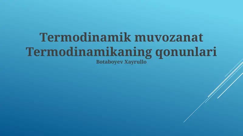 Termodinamik muvozanat Termodinamikaning qonunlari