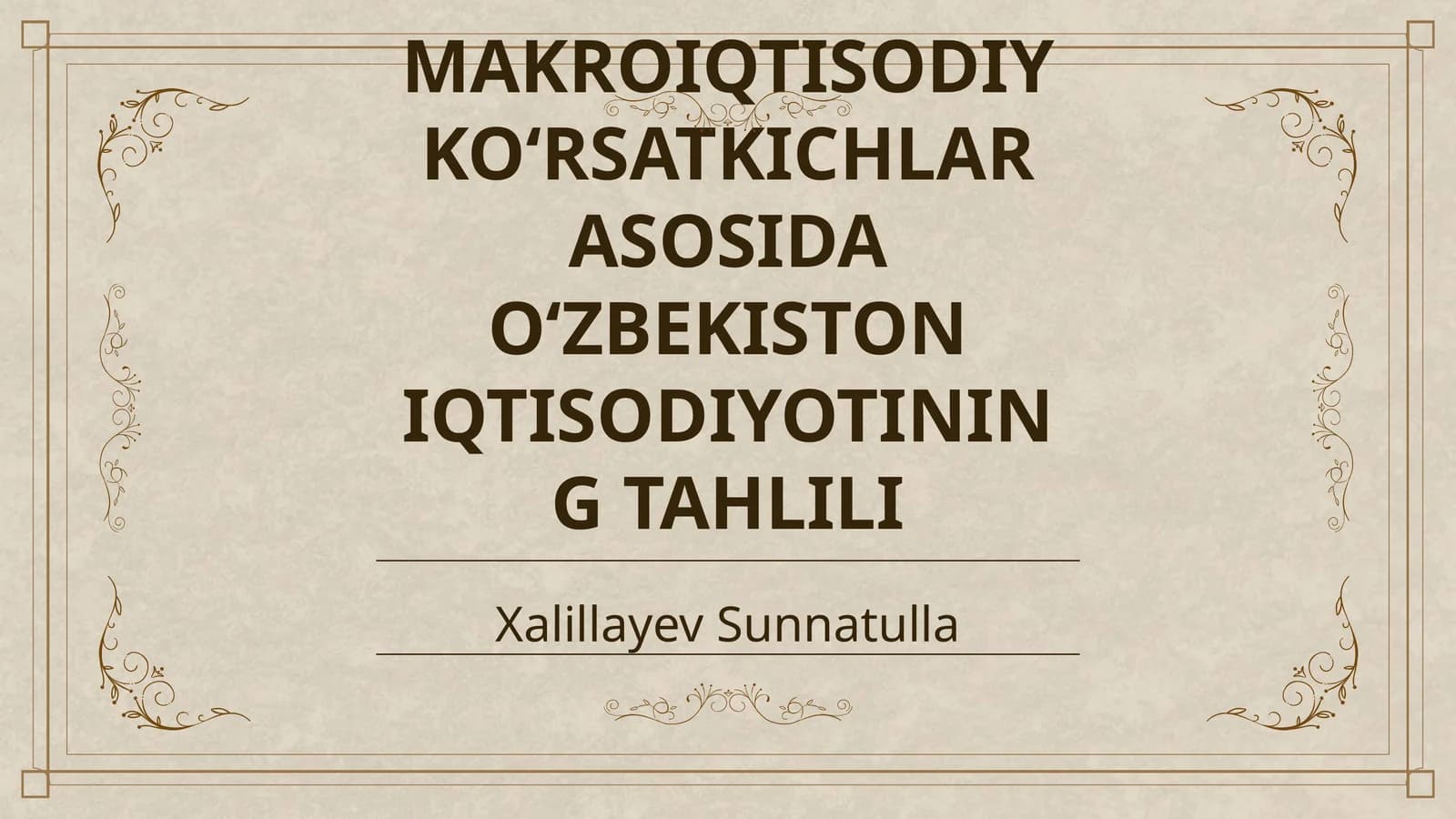 MAKROIQTISODIY KO‘RSATKICHLAR ASOSIDA O‘ZBEKISTON IQTISODIYOTINING TAHLILI