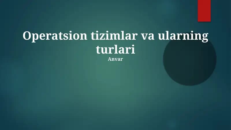 Operatsion tizimlar va ularning turlari