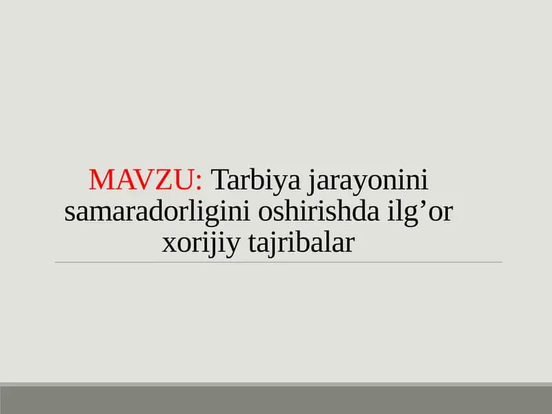 Tarbiya jarayonini samaradorligini oshirishda ilg’or xorijiy tajribalar