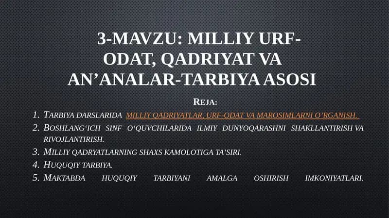 Milliy urf-odat, qadriyat va an'analar tarbiya asosi