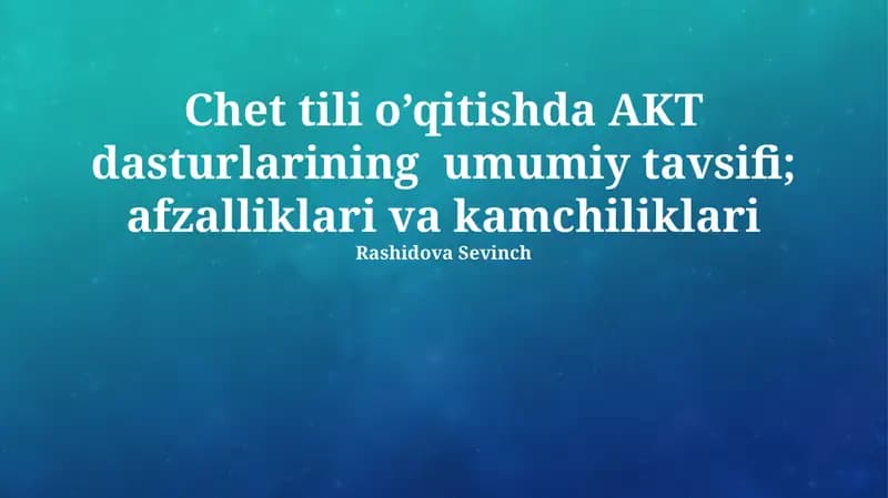 Chet tili o’qitishda AKT dasturlarining umumiy tavsifi