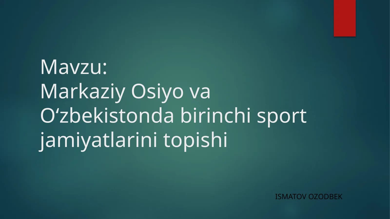 Markaziy Osiyova Oʻzbekistondabirinchisportjamiyatlarinitopishi