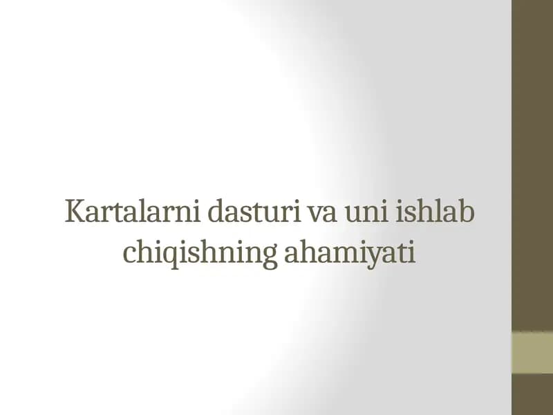 Kartalarni dasturi va uni ishlab chiqishning ahamiyati