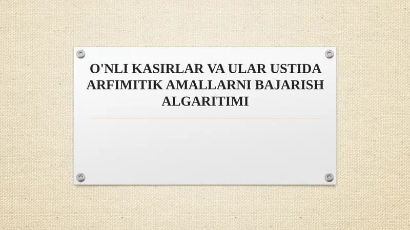 O'NLI KASIRLAR VA ULAR USTIDA ARFIMITIK AMALLARNI BAJARISH ALGARITIMI