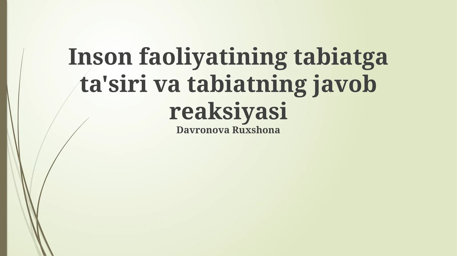 Inson faoliyatining tabiatga ta'siri va tabiatning javob reaksiyasi