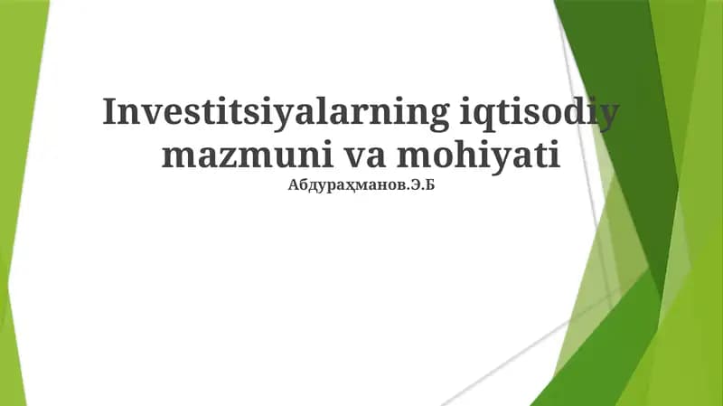 Investitsiyalarning iqtisodiy mazmuni va mohiyati