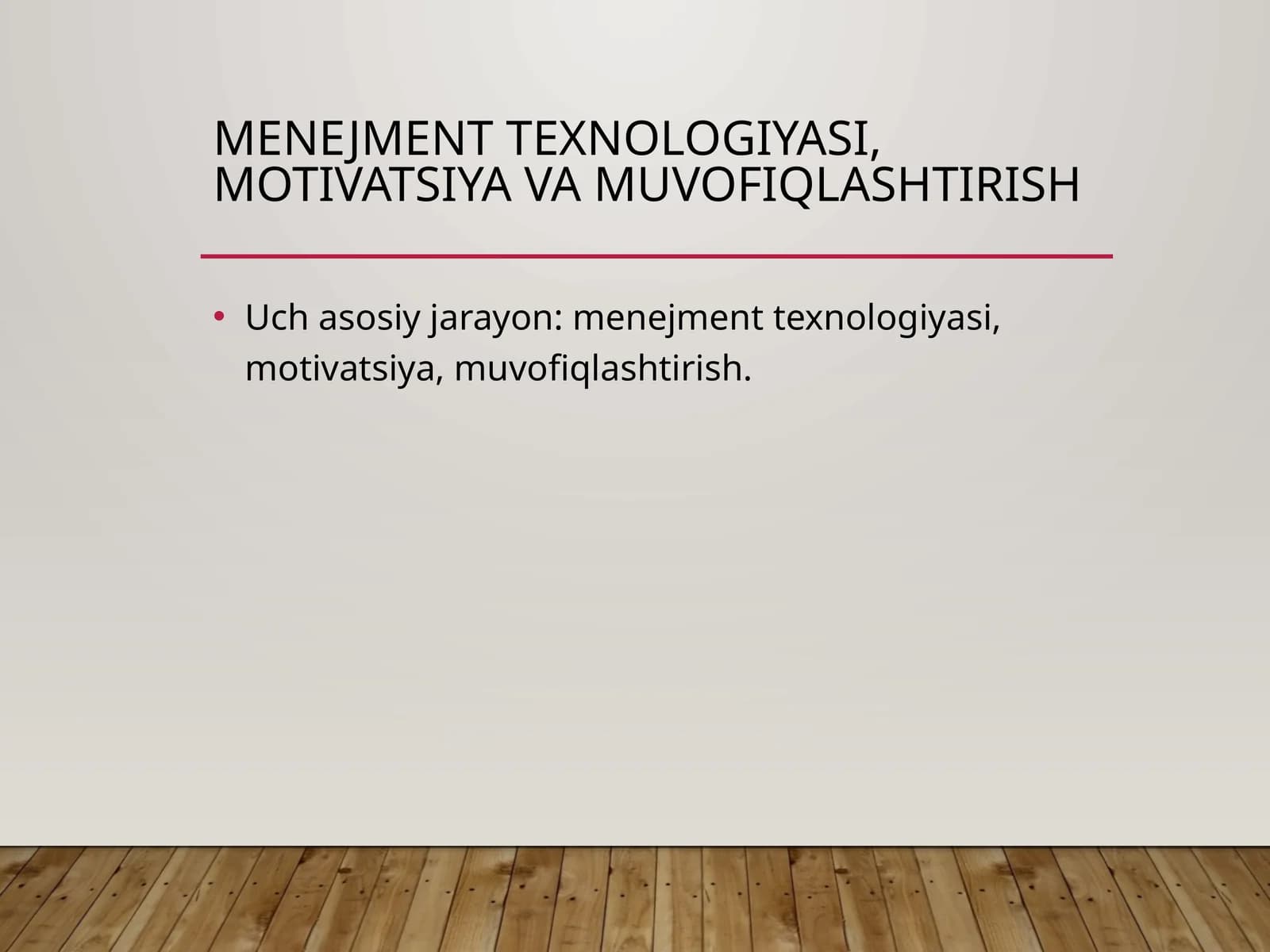 Menejment texnologiyasi, motivatsiya va muvofiqlashtirish