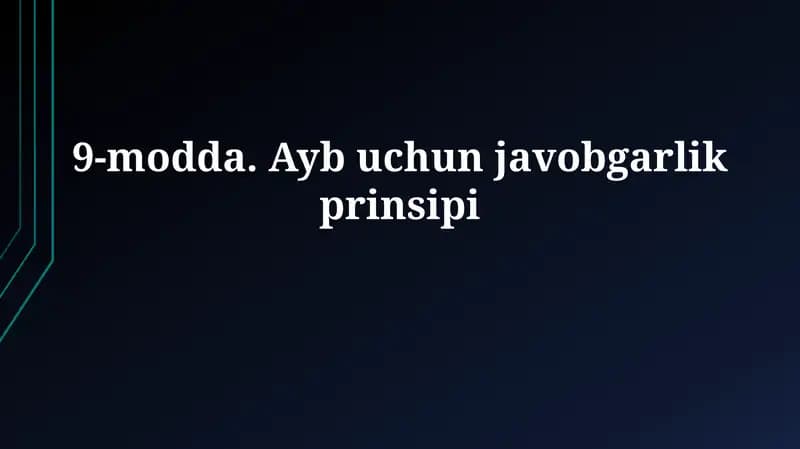 9-modda. Ayb uchunjavobgarlikprinsipi