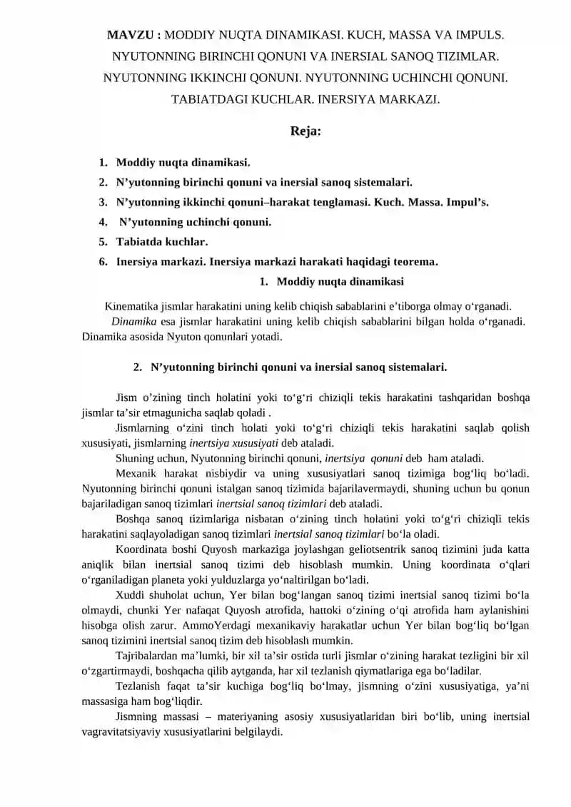 MODDIY NUQTA DINAMIKASI. KUCH, MASSA VA IMPULS. NYUTONNING BIRINCHI QONUNI VA INERSIAL SANOQ TIZIMLAR. NYUTONNING IKKINCHI QONUNI. NYUTONNING UCHINCHI QONUNI. TABIATDAGI KUCHLAR. INERSIYA MARKAZI.