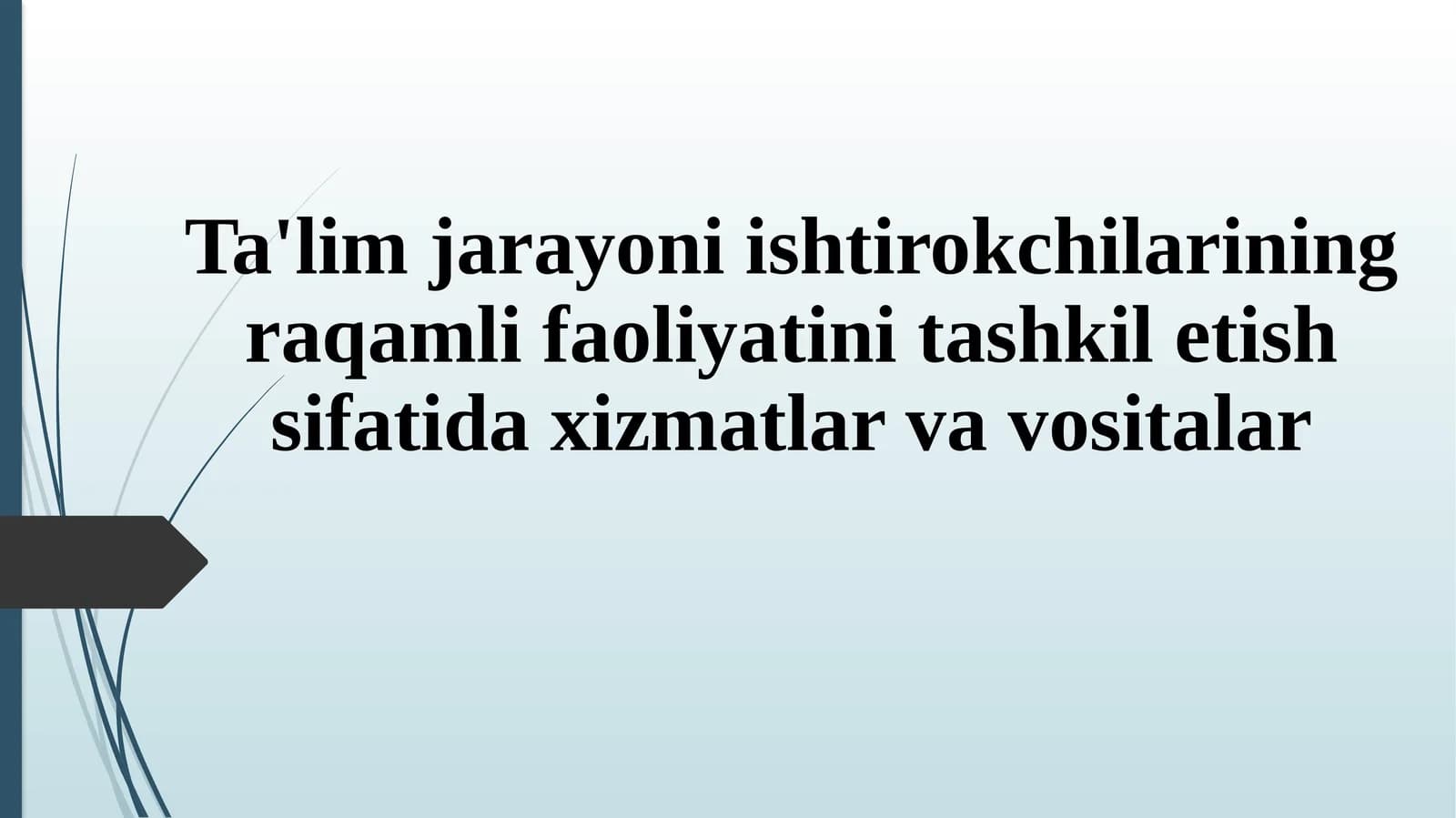 Ta'lim jarayoni ishtirokchilarining raqamli faoliyati va vositalari