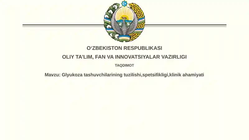 Glyukozatashuvchilariningtuzilishi,spetsifikligi,klinikahamiyati