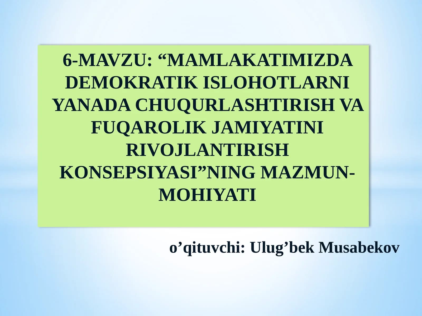 MAMLAKATIMIZDA DEMOKRATIK ISLOHOTLARNI YANADA CHUQURLASHTIRISH VA FUQAROLIK JAMIYATINI RIVOJLANTIRISH KONSEPSIYASI