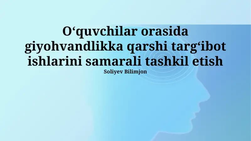 Giyohvandlikka qarshi targ‘ibot ishlarini samarali tashkil etish