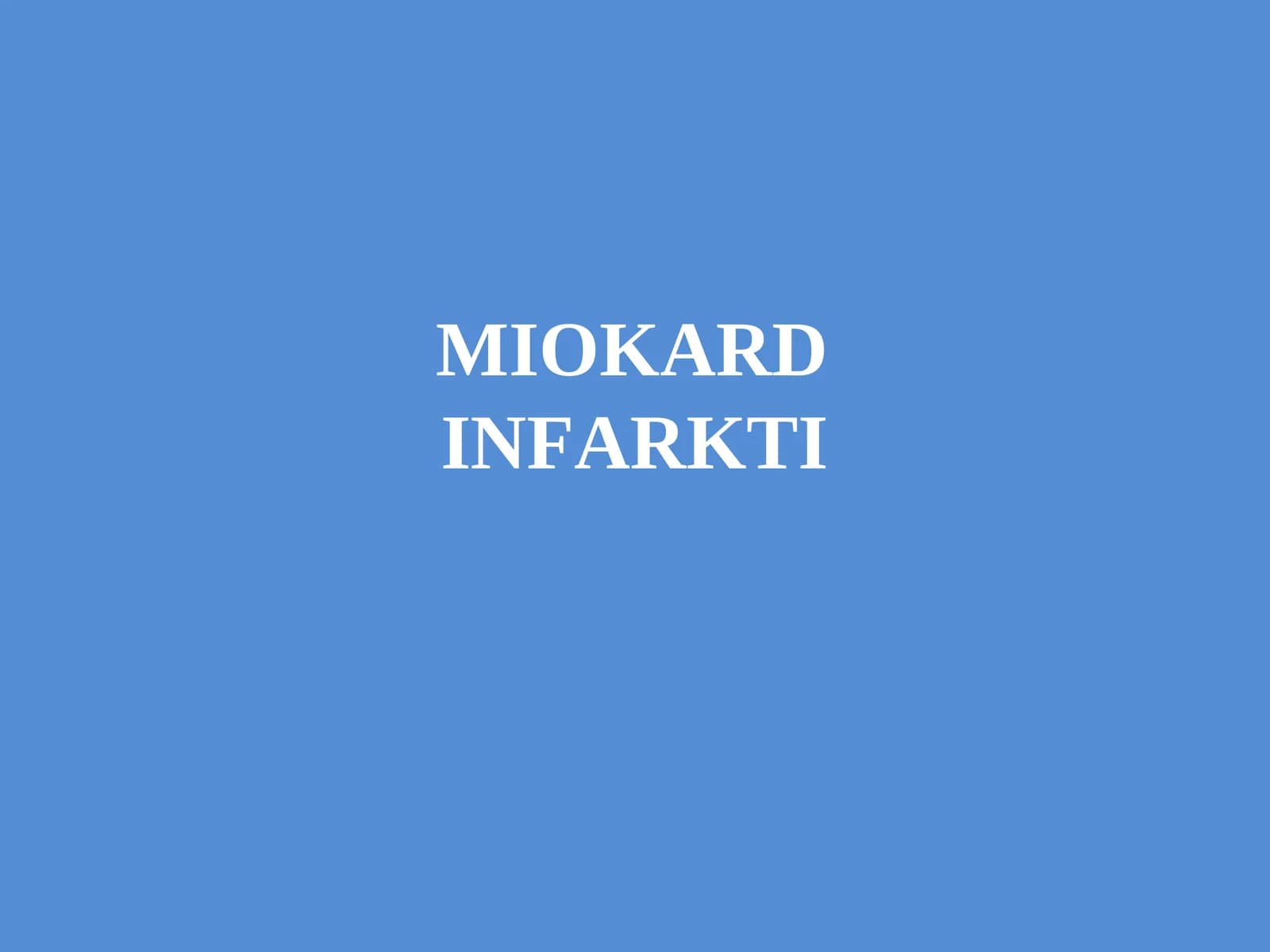 MIOKARD INFARKTI
