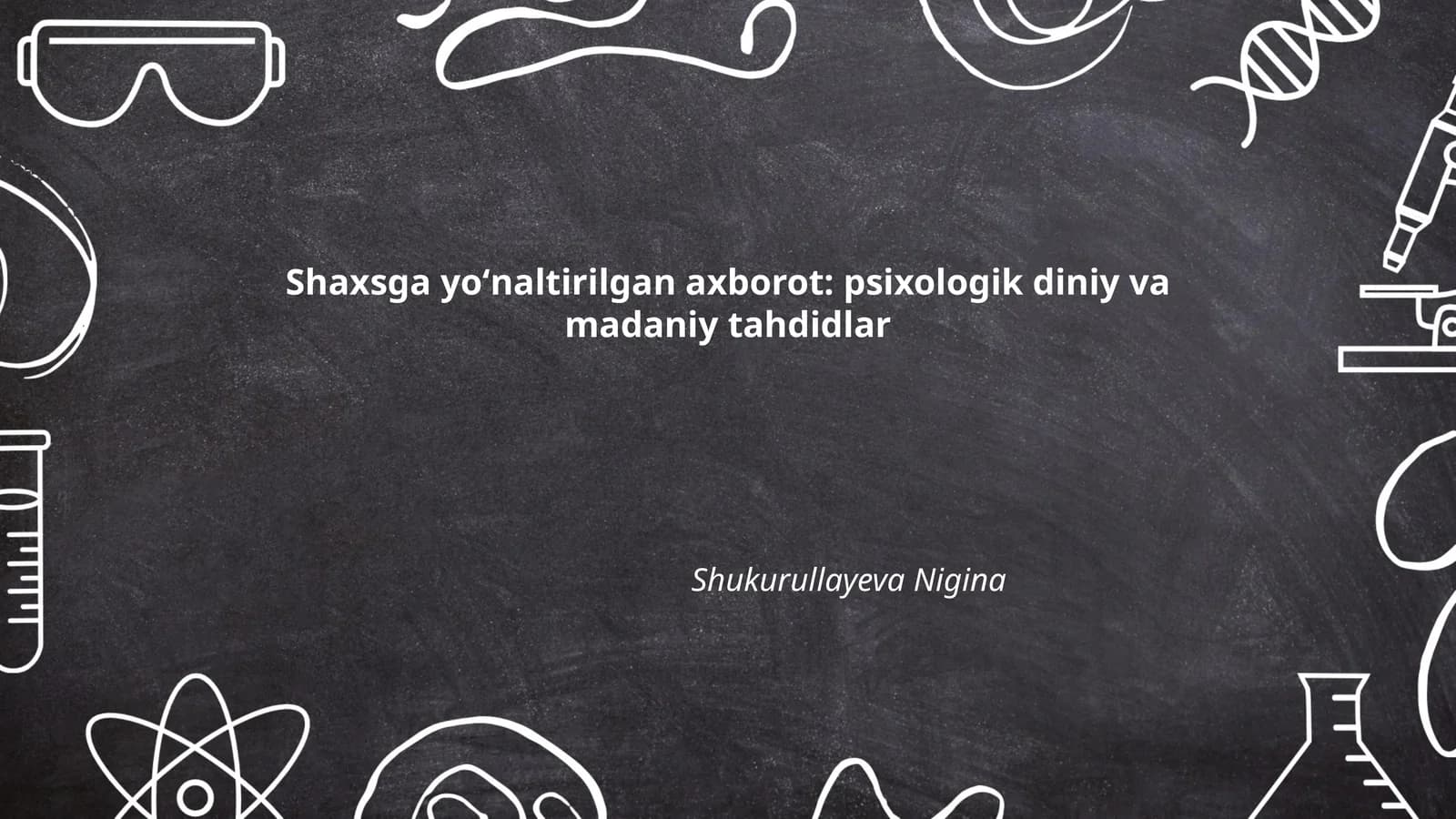 Shaxsga yoʻnaltirilgan axborot: psixologik diniy va madaniy tahdidlar