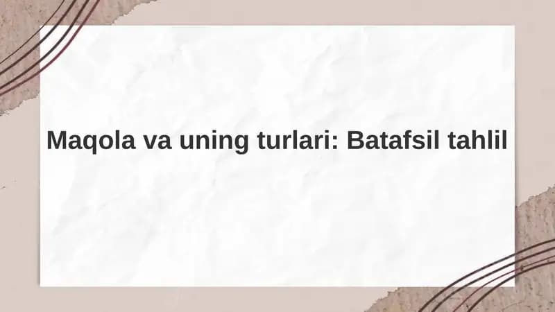 Maqola va uning turlari: Batafsil tahlil