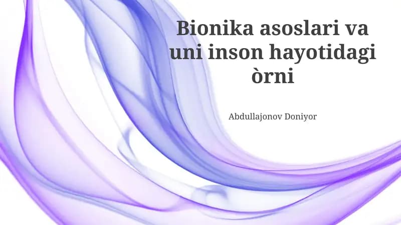 Bionika asoslari va uni inson hayotidagi òrni