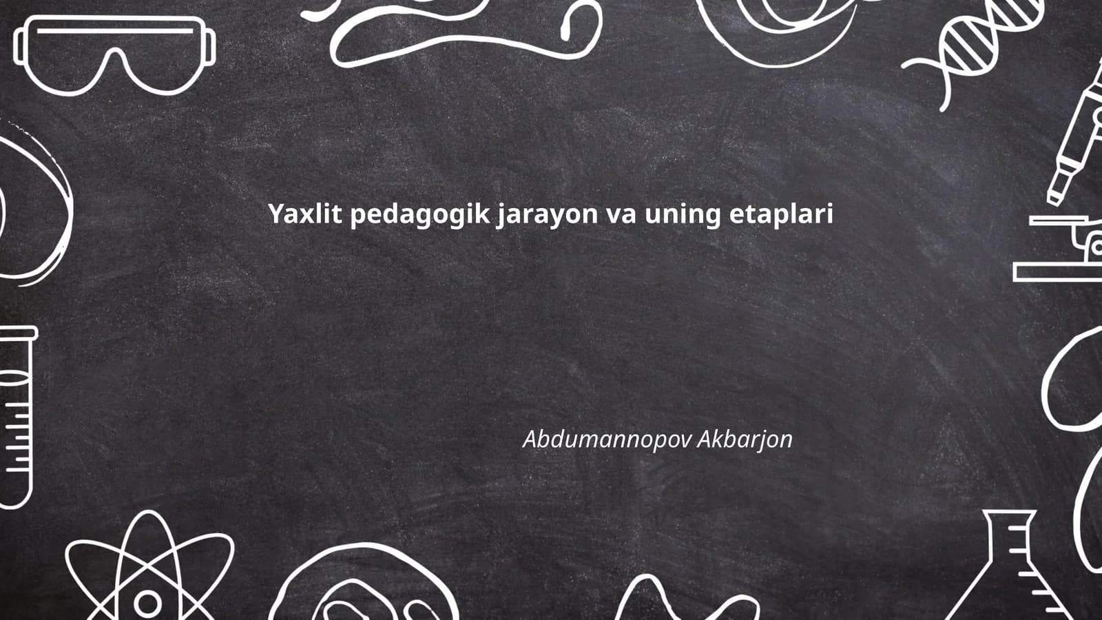 Yaxlit pedagogik jarayon va uning etaplari