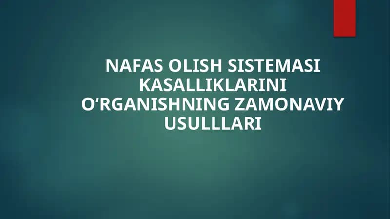 NAFAS OLISH SISTEMASI KASALLIKLARINI O’RGANISHNING ZAMONAVIY USULLLARI