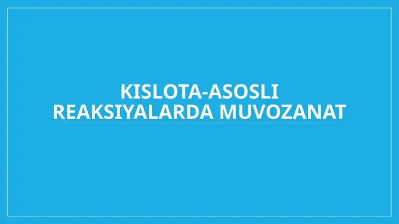 Kislota-asosli reaksiyalarda muvozanat