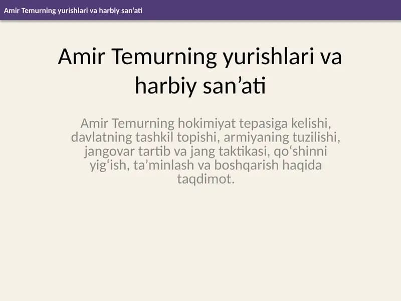 Amir Temurning yurishlari va harbiy san’ati