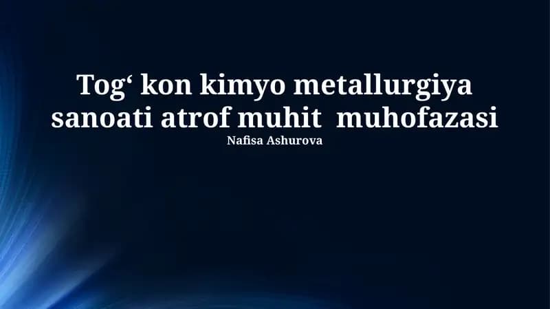 Togʻ kon kimyo metallurgiya sanoati atrof muhit muhofazasi