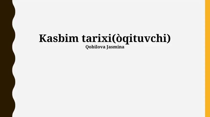 Kasbim tarixi(òqituvchi)