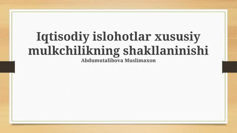 Iqtisodiy islohotlar xususiy mulkchilikning shakllaninishi