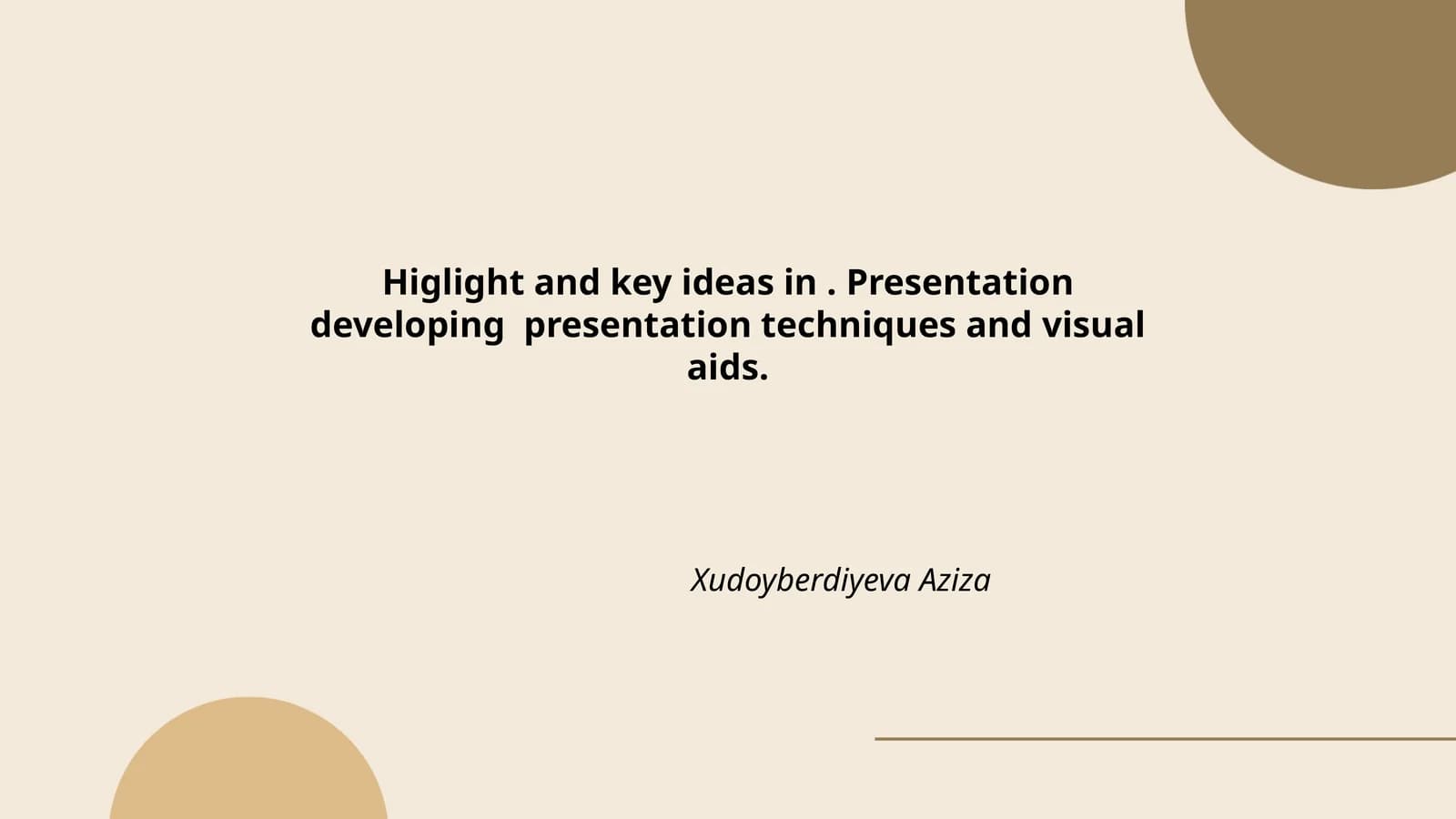 Higlight and key ideas in. Presentation developing presentation techniques and visual aids