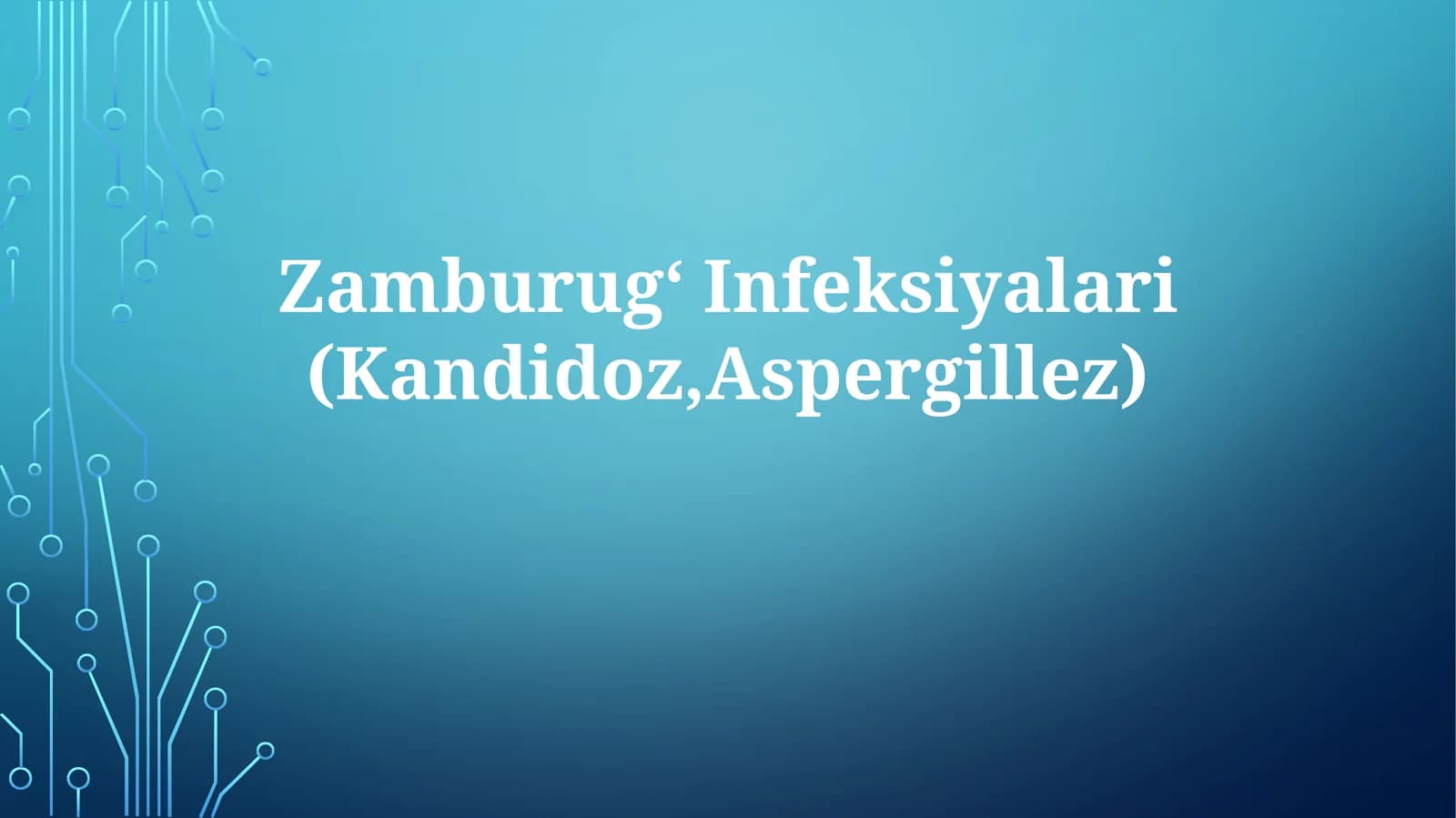 Zamburugʻ Infeksiyalari (Kandidoz, Aspergillez)