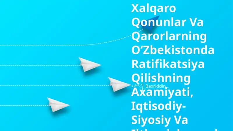 O‘zbekistonda Korrupsiyaga Qarshi Kurash Bo‘yicha Xalqaro Qonunlar va Qarorlarning Oʻzbekistonda Ratifikatsiya Qilishning Axamiyati