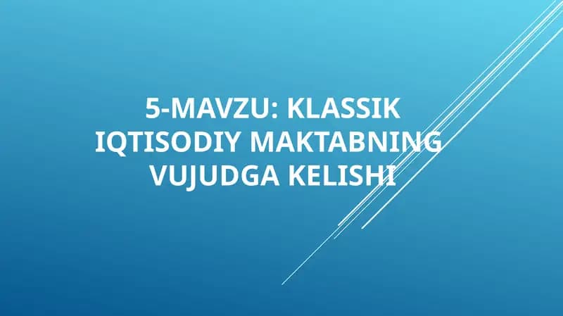 Klassik Iqtisodiy Maktabning Vujudga Kelishi