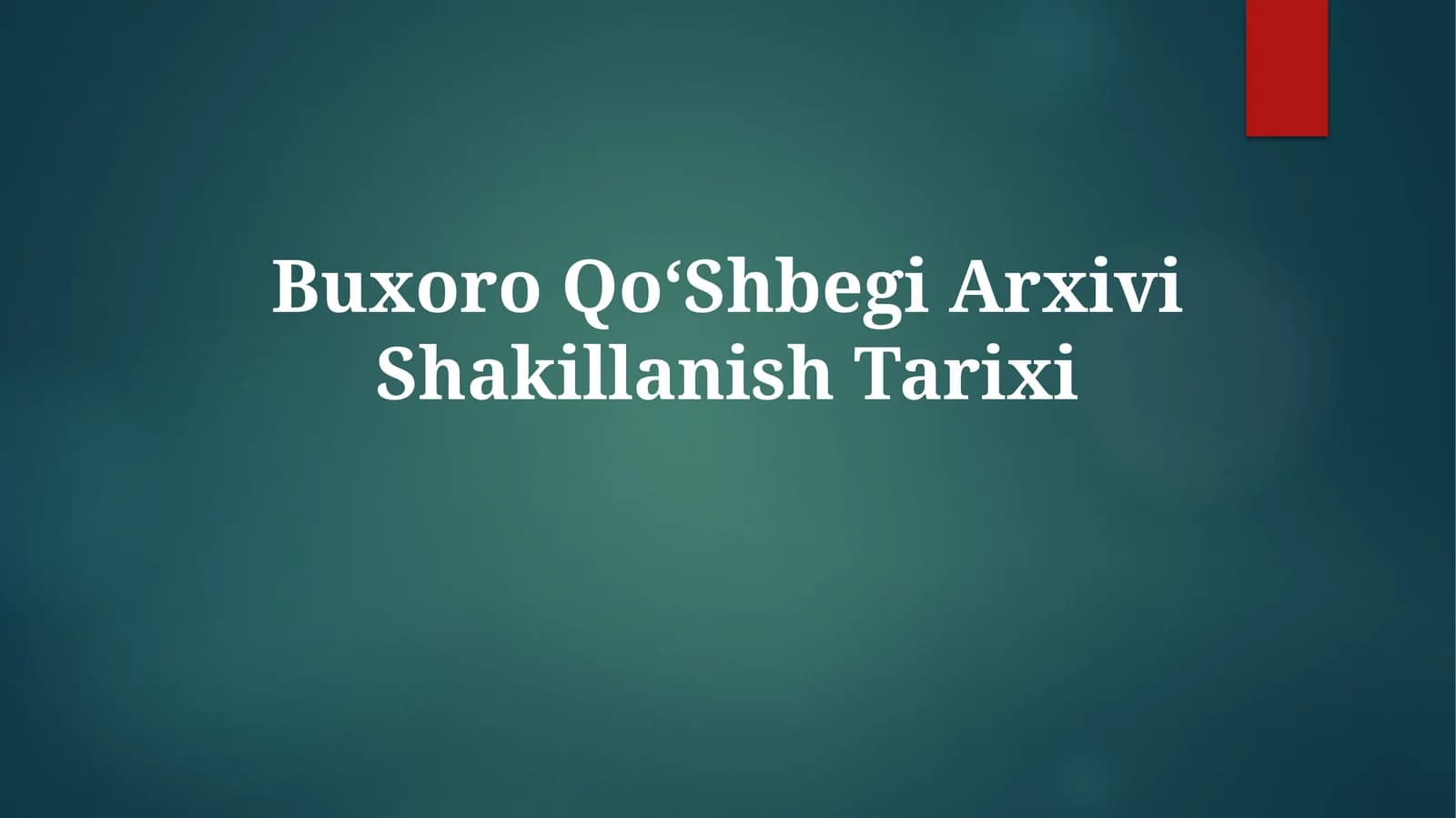 Buxoro QoʻShbegi ArxiviShakillanishTarixi