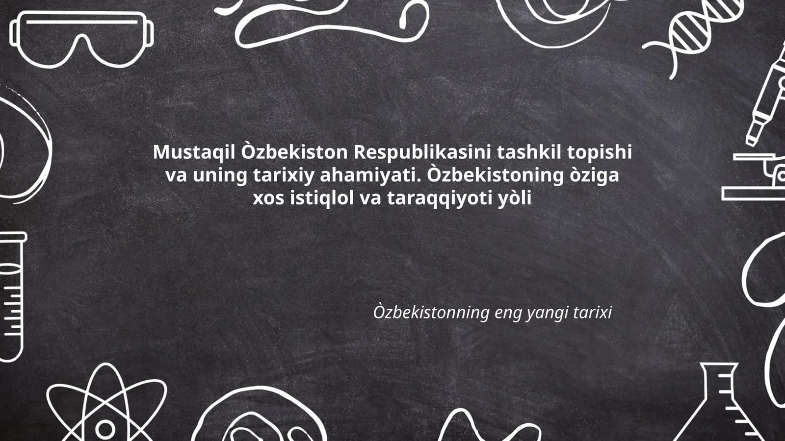 Mustaqil Òzbekiston Respublikasini tashkil topishi va uning tarixiy ahamiyati