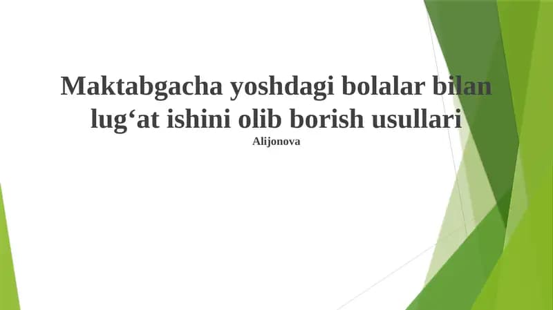 Maktabgacha yoshdagi bolalar bilan lugʻat ishini olib borish usullari