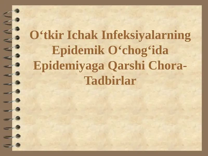 O‘tkir Ichak Infeksiyalarning Epidemik O‘chog‘ida Epidemiyaga Qarshi Chora-Tadbirlar