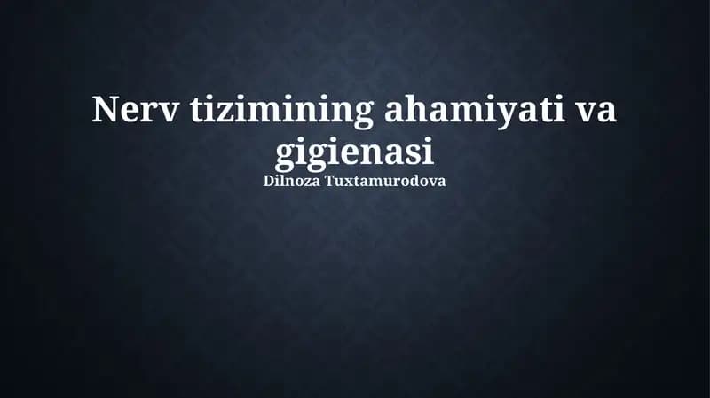 Nerv tizimining ahamiyati va gigienasi