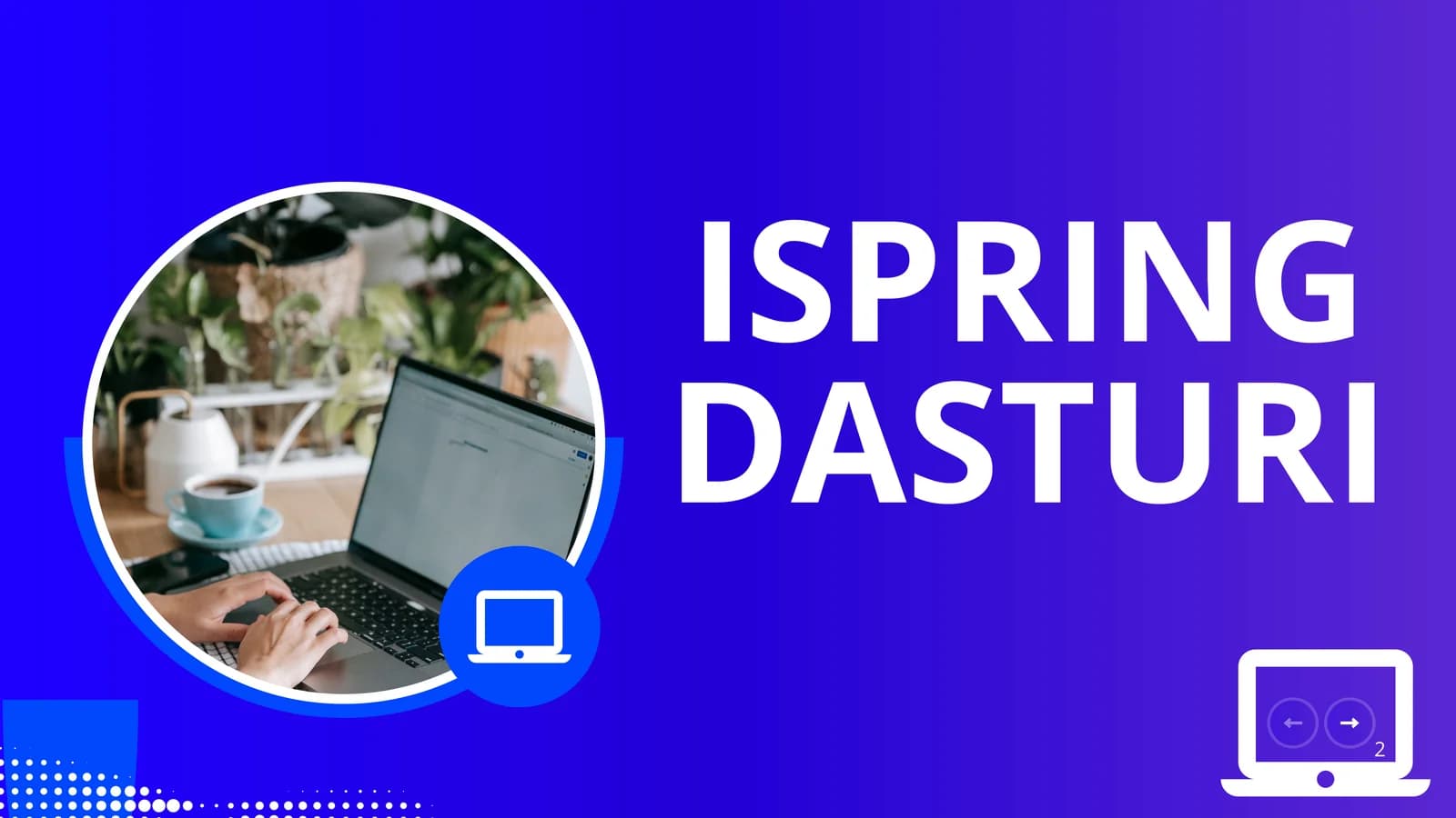 iSpring DASTURI