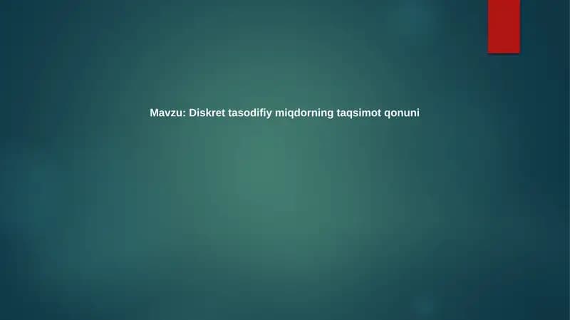 Diskret tasodifiy o'zgaruvchining taqsimot qonuni