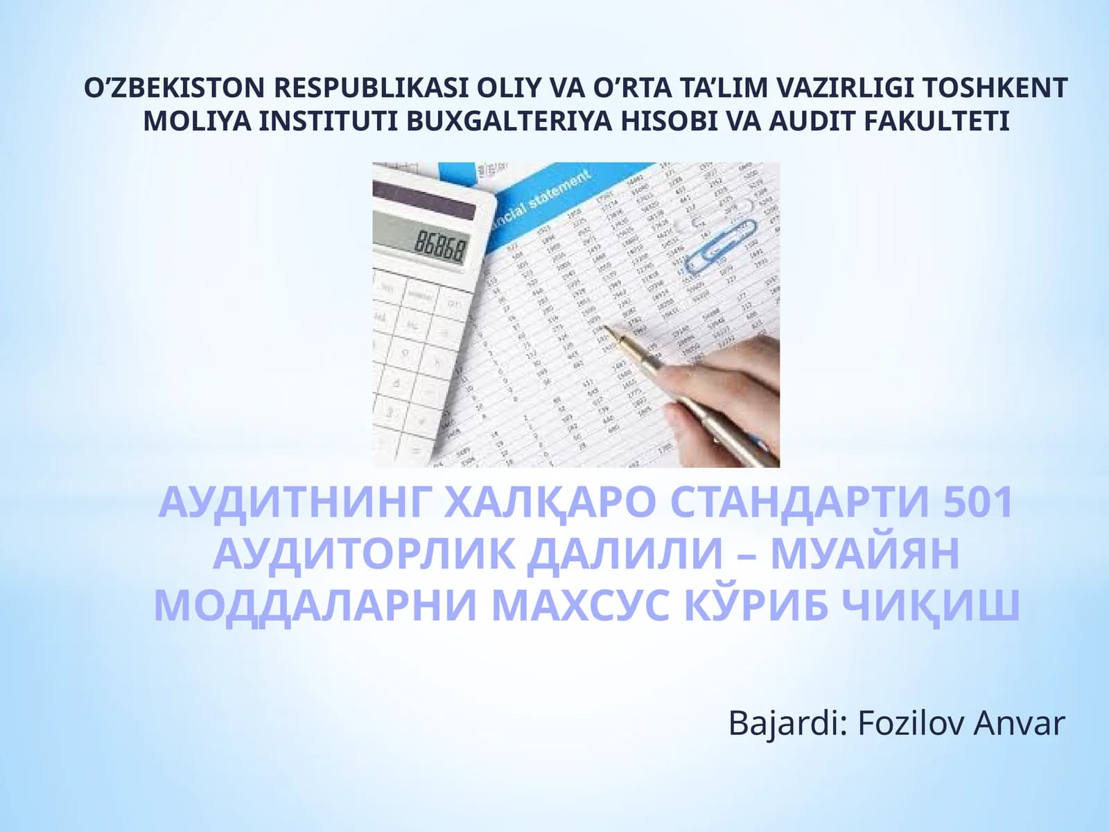 АУДИТНИНГ ХАЛҚАРО СТАНДАРТИ 501 АУДИТОРЛИК ДАЛИЛИ – МУАЙЯН МОДДАЛАРНИ МАХСУС КЎРИБ ЧИҚИШ