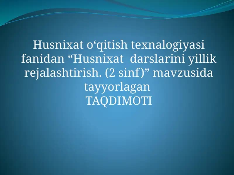 Husnixat  darslarini yillik rejalashtirish. (2 sinf)